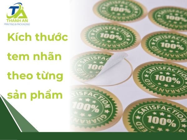 Kích thước tem nhãn đa dạng cho từng loại sản phẩm